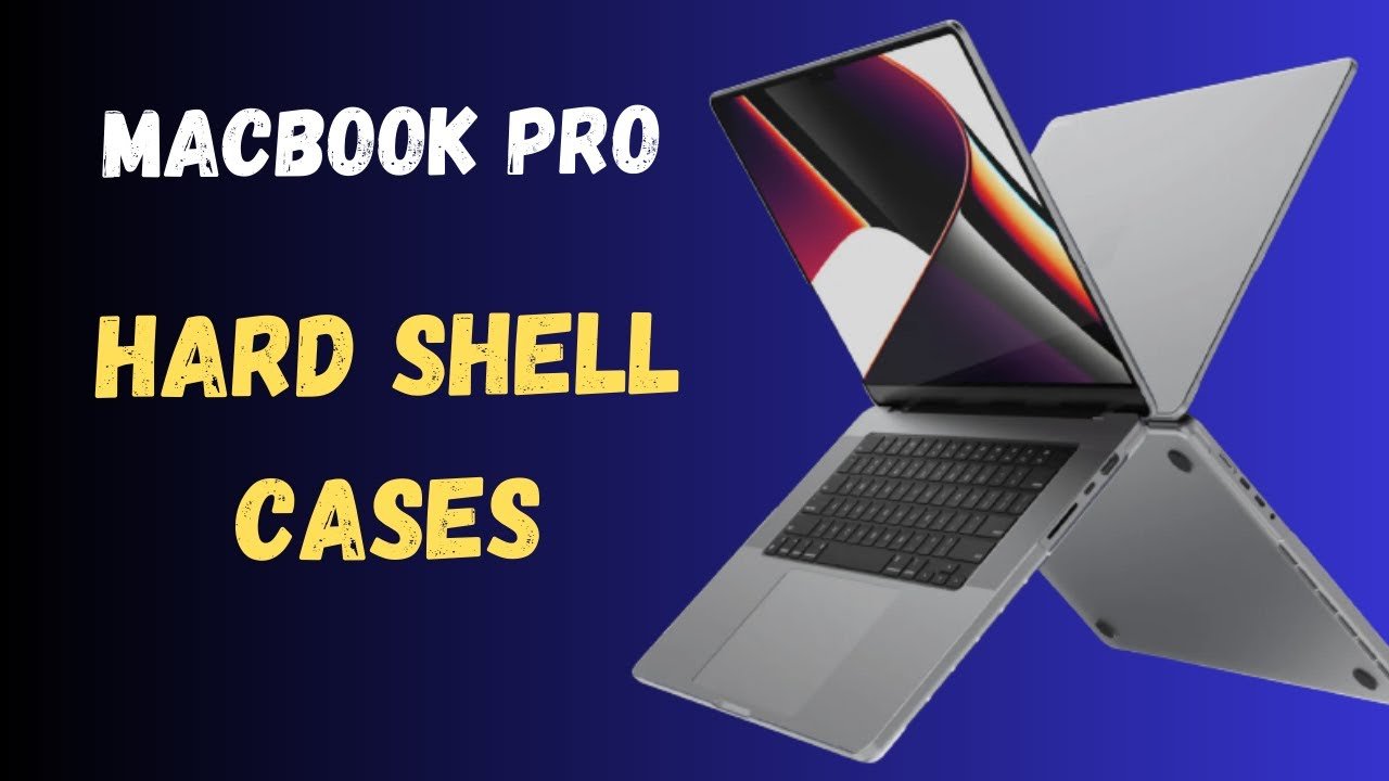 Hardshell Cases: Armor for Your Laptop